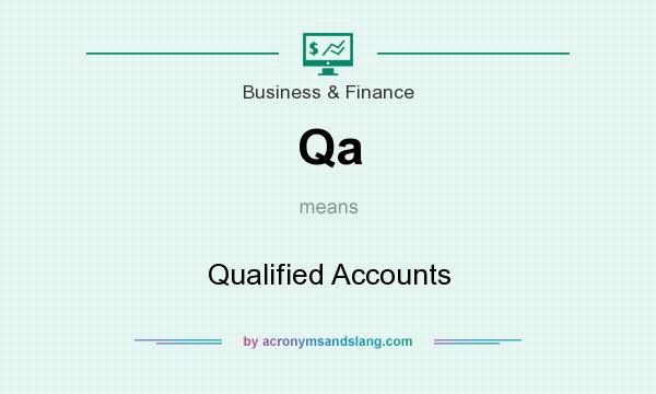 What does Qa mean? It stands for Qualified Accounts