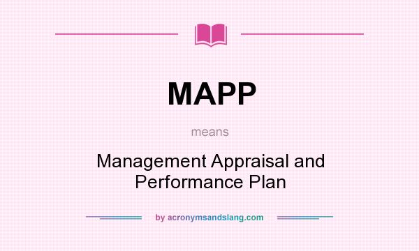 What does MAPP mean? It stands for Management Appraisal and Performance Plan