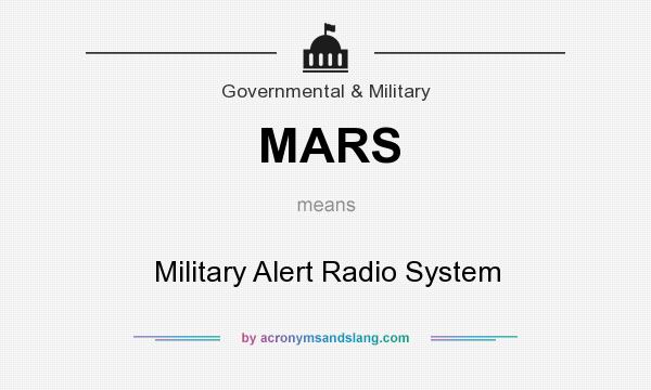 What does MARS mean? It stands for Military Alert Radio System