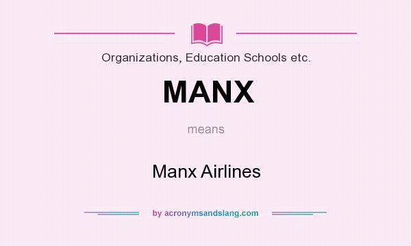 What does MANX mean? It stands for Manx Airlines