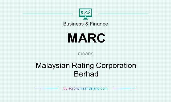 What does MARC mean? It stands for Malaysian Rating Corporation Berhad