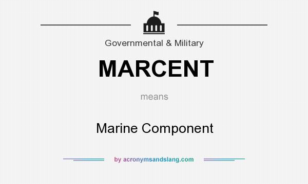 What does MARCENT mean? It stands for Marine Component
