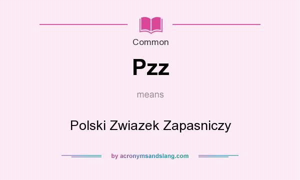 What does Pzz mean? It stands for Polski Zwiazek Zapasniczy