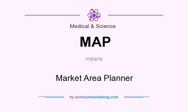 What does MAP mean? It stands for Market Area Planner