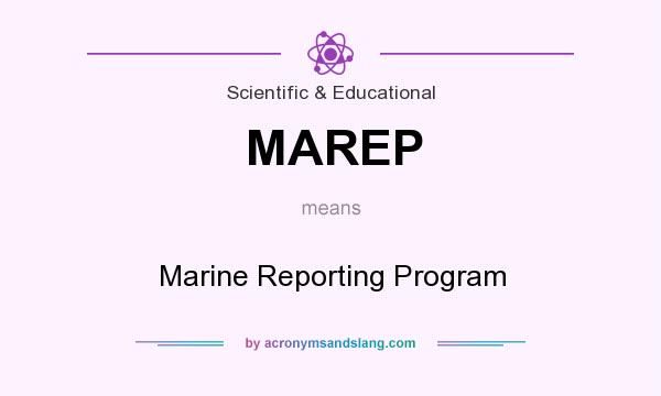 What does MAREP mean? It stands for Marine Reporting Program