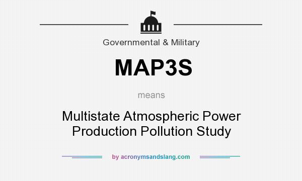 What does MAP3S mean? It stands for Multistate Atmospheric Power Production Pollution Study