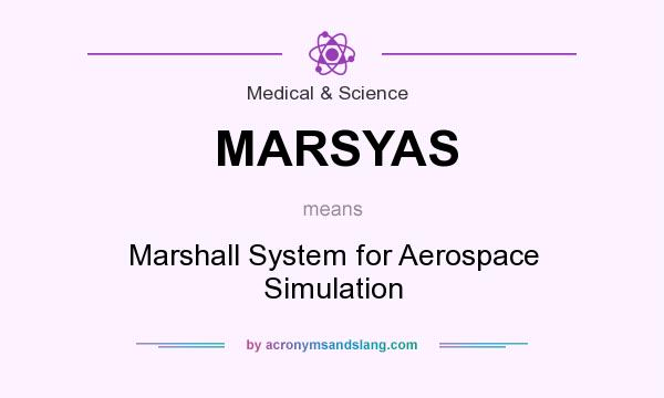 What does MARSYAS mean? It stands for Marshall System for Aerospace Simulation