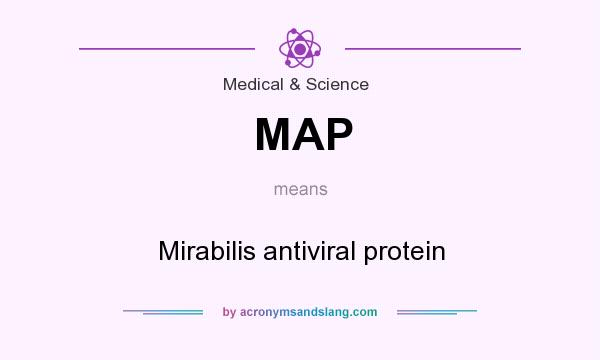 What does MAP mean? It stands for Mirabilis antiviral protein