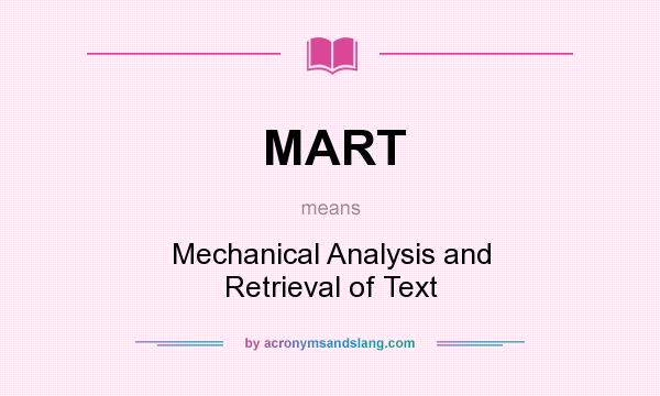 What does MART mean? It stands for Mechanical Analysis and Retrieval of Text
