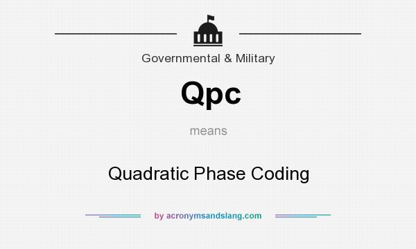 What does Qpc mean? It stands for Quadratic Phase Coding