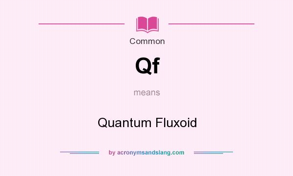 What does Qf mean? It stands for Quantum Fluxoid