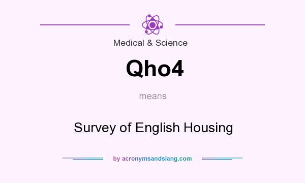 What does Qho4 mean? It stands for Survey of English Housing