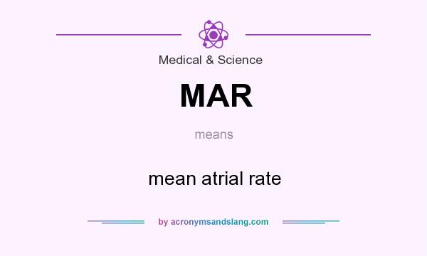 What does MAR mean? It stands for mean atrial rate