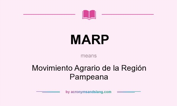 What does MARP mean? It stands for Movimiento Agrario de la Región Pampeana