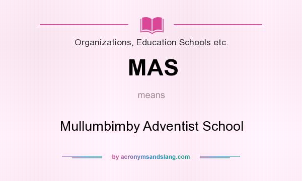 What does MAS mean? It stands for Mullumbimby Adventist School