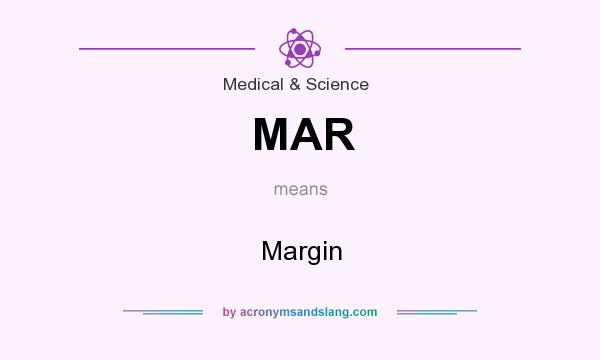What does MAR mean? It stands for Margin