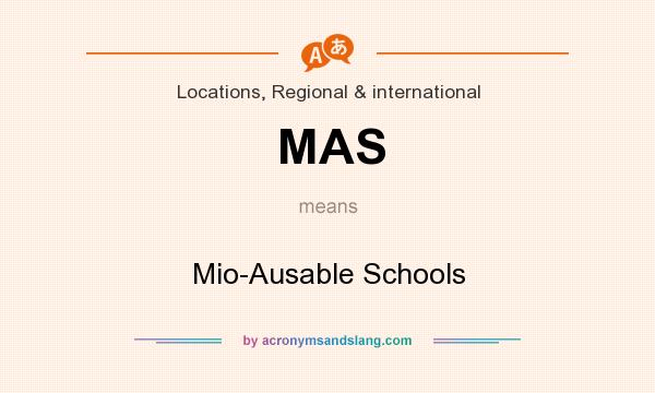 What does MAS mean? It stands for Mio-Ausable Schools