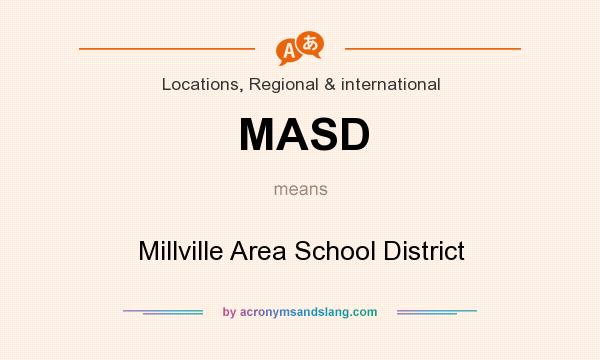 What does MASD mean? It stands for Millville Area School District