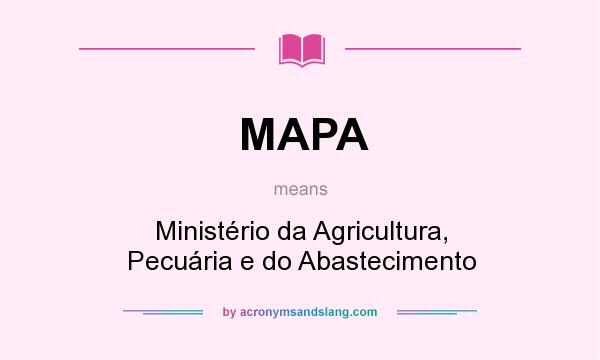 What does MAPA mean? It stands for Ministério da Agricultura, Pecuária e do Abastecimento