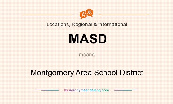What does MASD mean? It stands for Montgomery Area School District