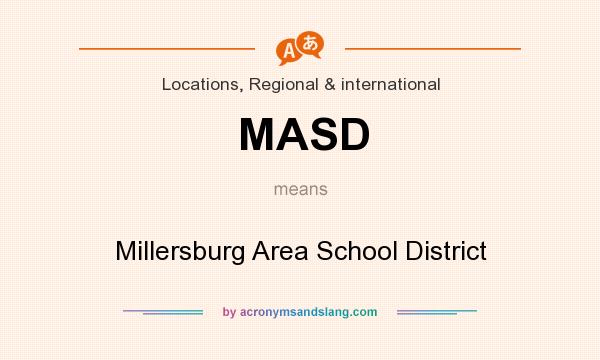 What does MASD mean? It stands for Millersburg Area School District