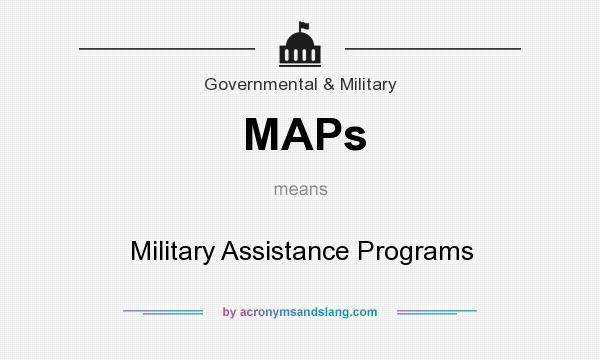 What does MAPs mean? It stands for Military Assistance Programs