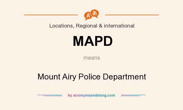 What does MAPD mean? It stands for Mount Airy Police Department