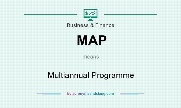 What does MAP mean? It stands for Multiannual Programme