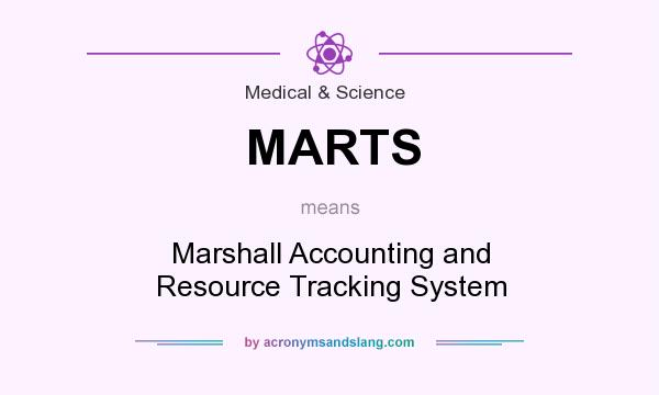 What does MARTS mean? It stands for Marshall Accounting and Resource Tracking System