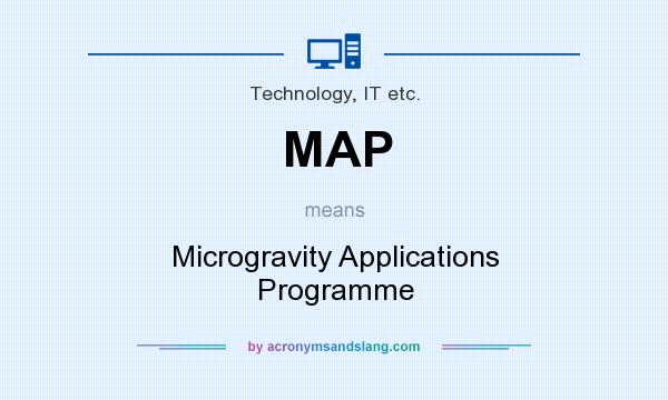 What does MAP mean? It stands for Microgravity Applications Programme