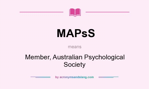 What does MAPsS mean? It stands for Member, Australian Psychological Society