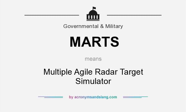 What does MARTS mean? It stands for Multiple Agile Radar Target Simulator