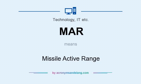 What does MAR mean? It stands for Missile Active Range