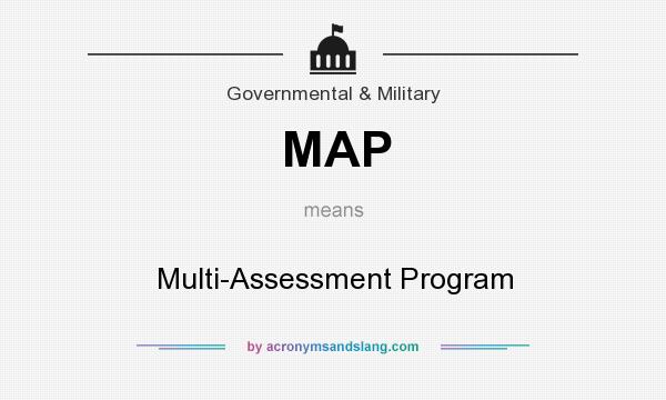 What does MAP mean? It stands for Multi-Assessment Program