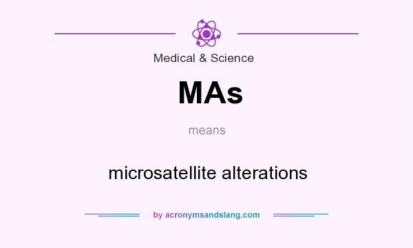 What does MAs mean? It stands for microsatellite alterations
