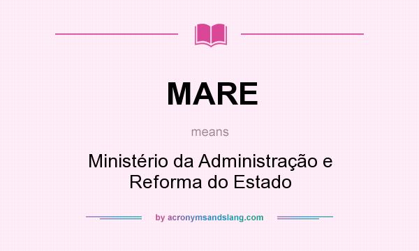 What does MARE mean? It stands for Ministério da Administração e Reforma do Estado