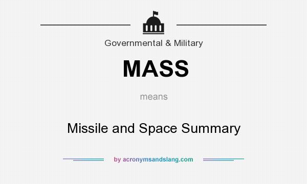 What does MASS mean? It stands for Missile and Space Summary