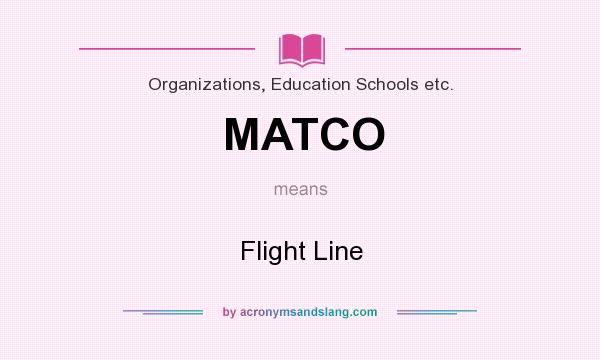 What does MATCO mean? It stands for Flight Line