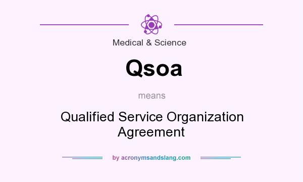 What does Qsoa mean? It stands for Qualified Service Organization Agreement