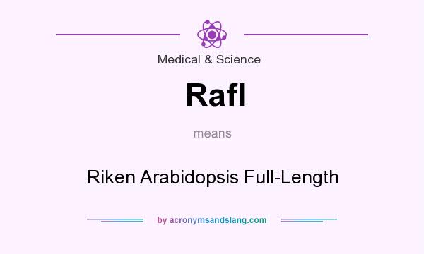 What does Rafl mean? It stands for Riken Arabidopsis Full-Length