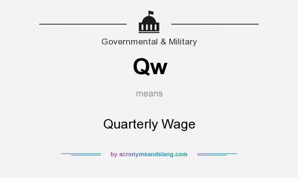 What does Qw mean? It stands for Quarterly Wage