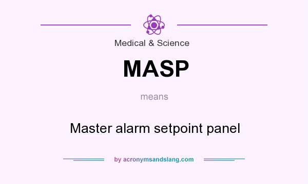 What does MASP mean? It stands for Master alarm setpoint panel