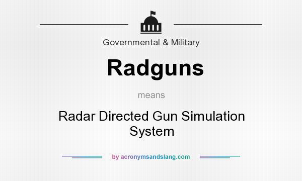 What does Radguns mean? It stands for Radar Directed Gun Simulation System