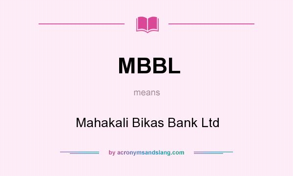 What does MBBL mean? It stands for Mahakali Bikas Bank Ltd