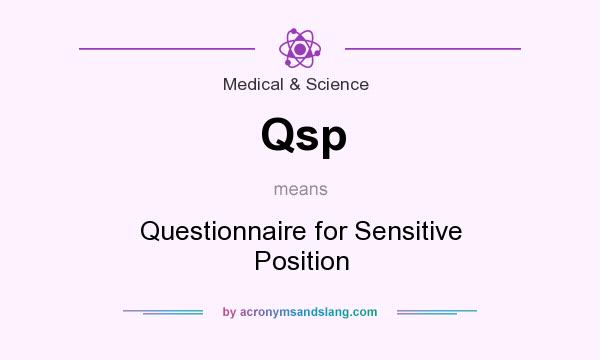 What does Qsp mean? It stands for Questionnaire for Sensitive Position