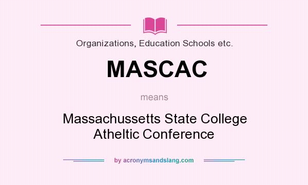 What does MASCAC mean? It stands for Massachussetts State College Atheltic Conference