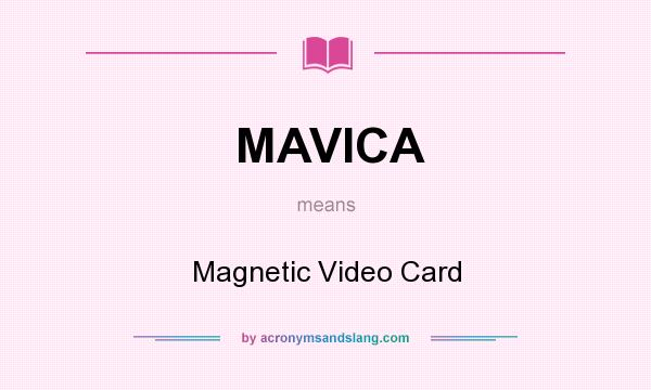 What does MAVICA mean? It stands for Magnetic Video Card