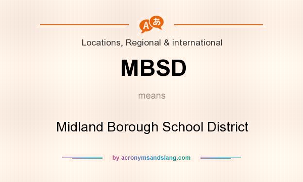 What does MBSD mean? It stands for Midland Borough School District