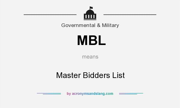 What does MBL mean? It stands for Master Bidders List
