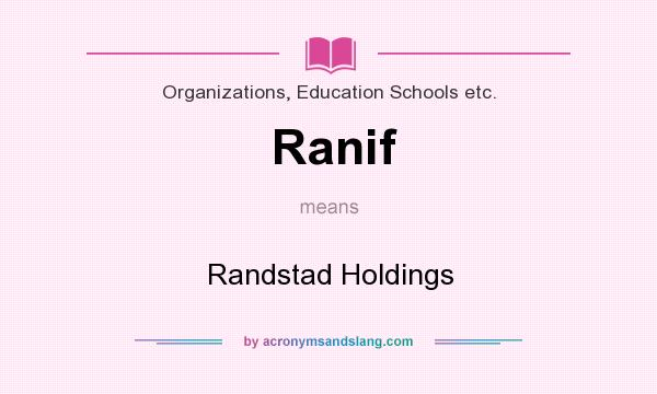 What does Ranif mean? It stands for Randstad Holdings